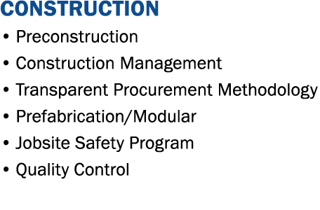 CONSTRUCTION   Preconstruction   Construction Management   Transparent Procurement Methodology   Prefabrication Modul   