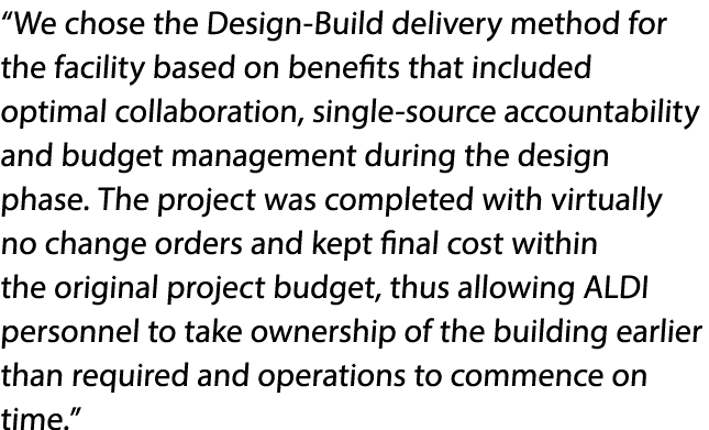  We chose the Design-Build delivery method for the facility based on benefits that included optimal collaboration, si   