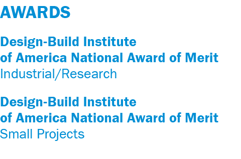 AWARDS Design-Build Institute of America National Award of Merit Industrial Research Design-Build Institute of Americ   