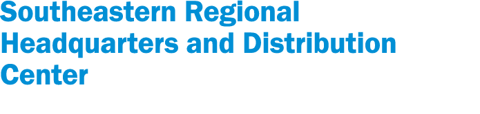 Southeastern Regional Headquarters and Distribution Center