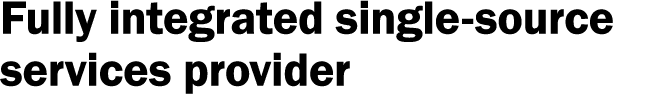 Fully integrated single-source services provider