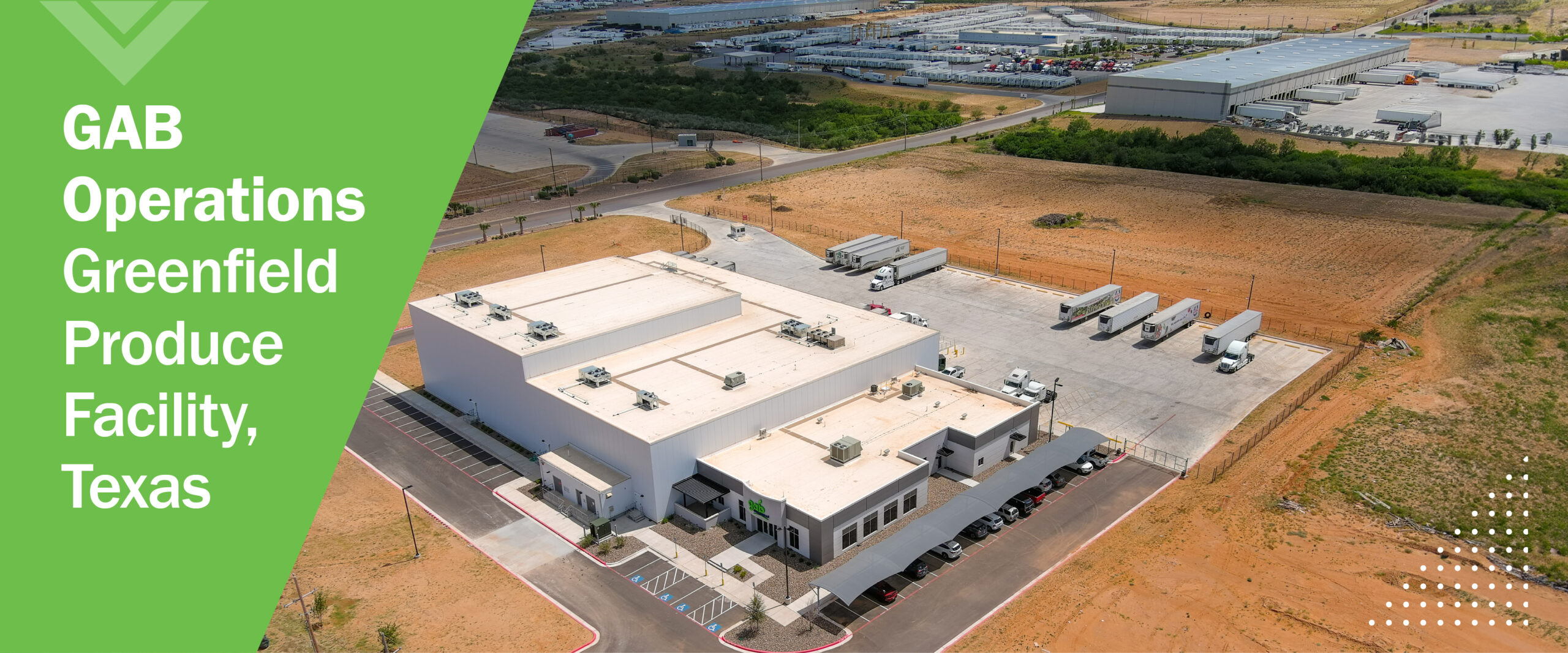 Design-Build Career: GAB Operations Greenfield Produce Facility, Texas.