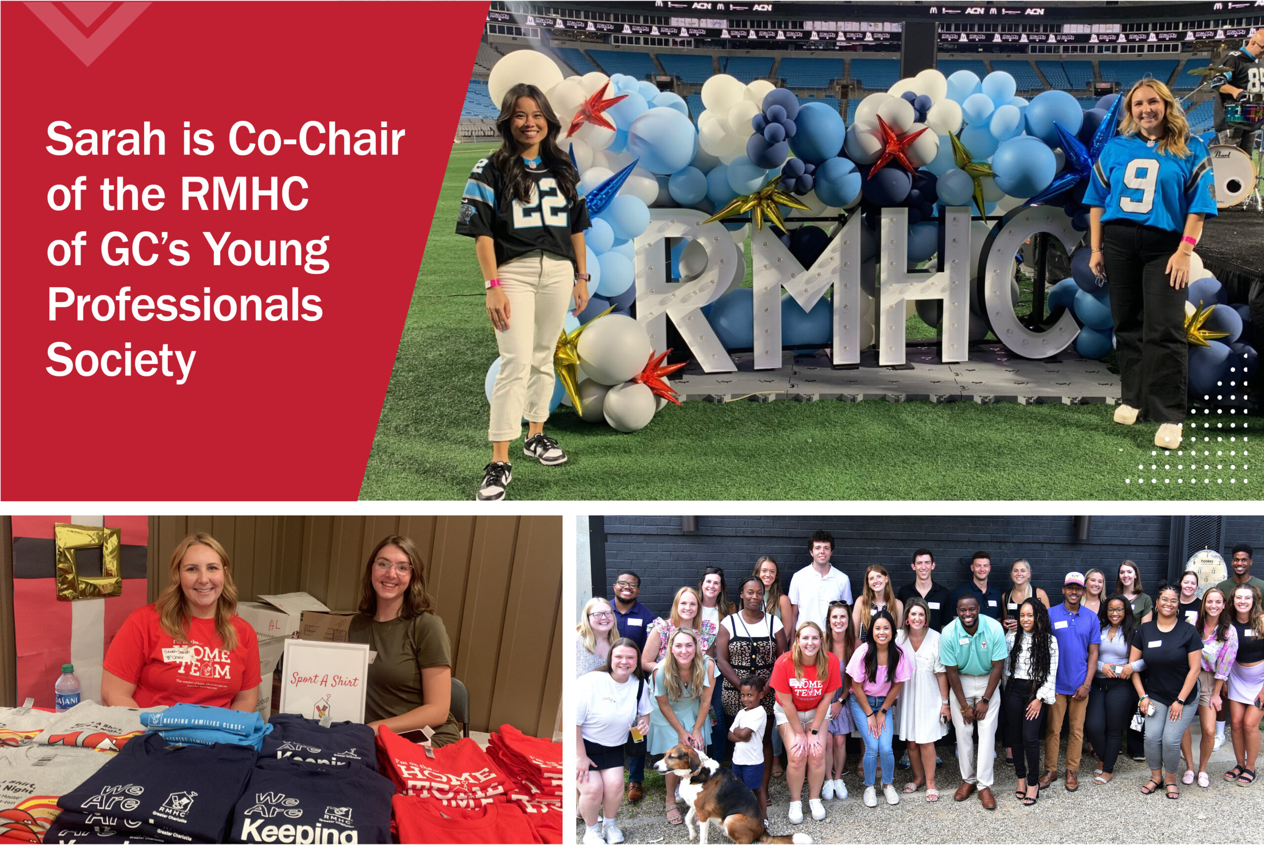 Community Engagement: Sarah is co-chair of the RMHC of GC's Young Professionals Society.
