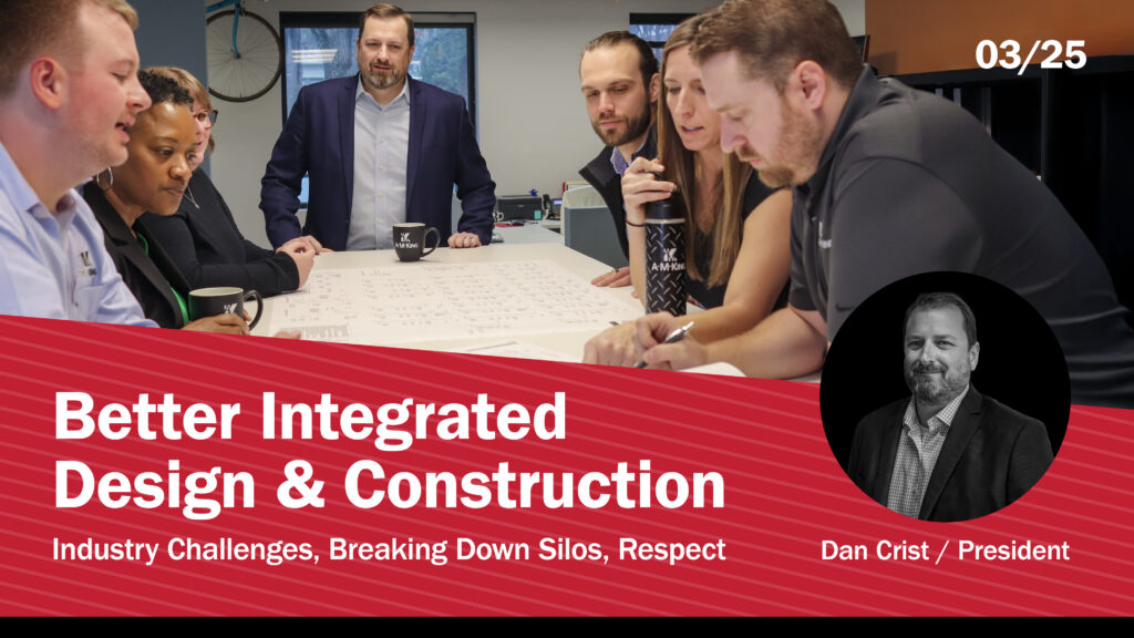 In his latest blog, A M King President Dan Crist shares the key to better integrated design and construction.